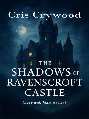 cover image of The Shadows of Ravenscroft Castle